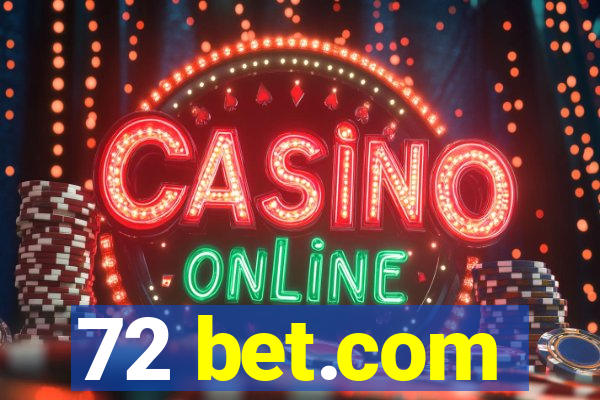 72 bet.com